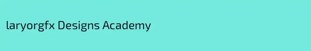 laryorgfx Designs Academy